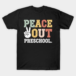 Peace Out Preschool Pre K Graduation Last Day Of School T-Shirt